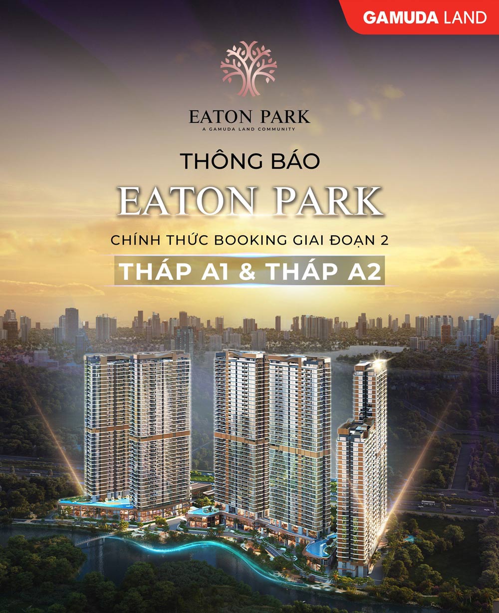 Thông báo Booking giai đoạn 2 dự án Eaton Park Thủ Đức tháp A1 và A2