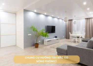 Chung cư hướng tây bắc có nóng không