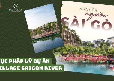 thủ tục pháp lý dự án Ecovillage Saigon River