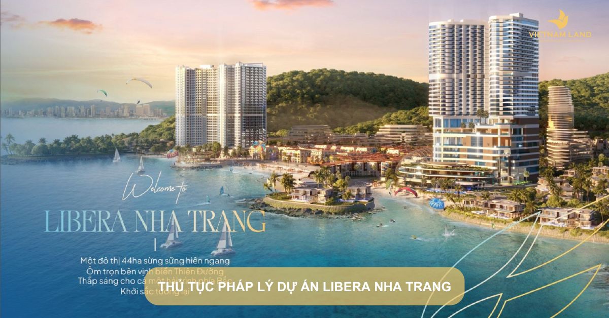 Thủ tục pháp lý dự án Libera Nha Trang