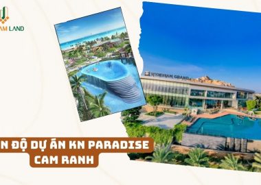 Tiến độ dự án kn paradise cam ranh