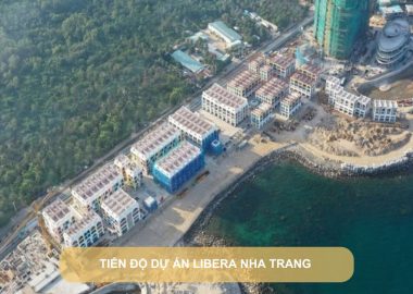 Tiến độ dự án Libera Nha Trang