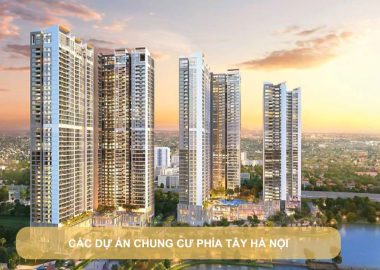 các dự án chung cư phía tây hà nội