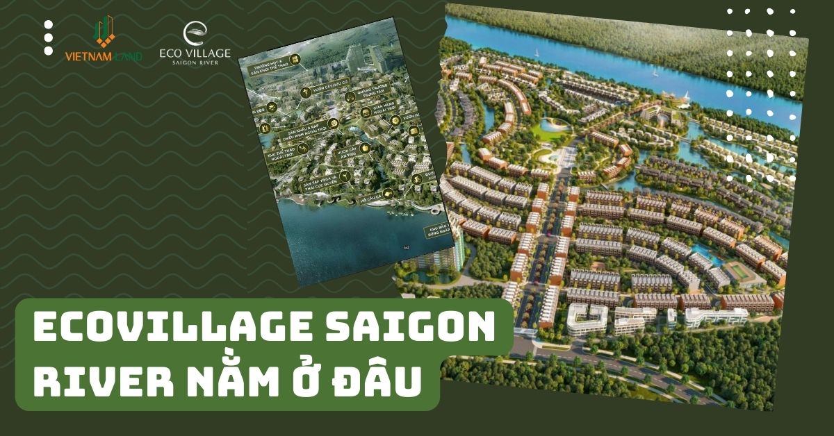 ecovillage saigon river nằm ở đâu