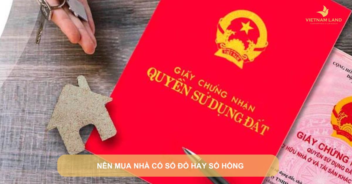 nên mua nhà có sổ đỏ hay sổ hồng