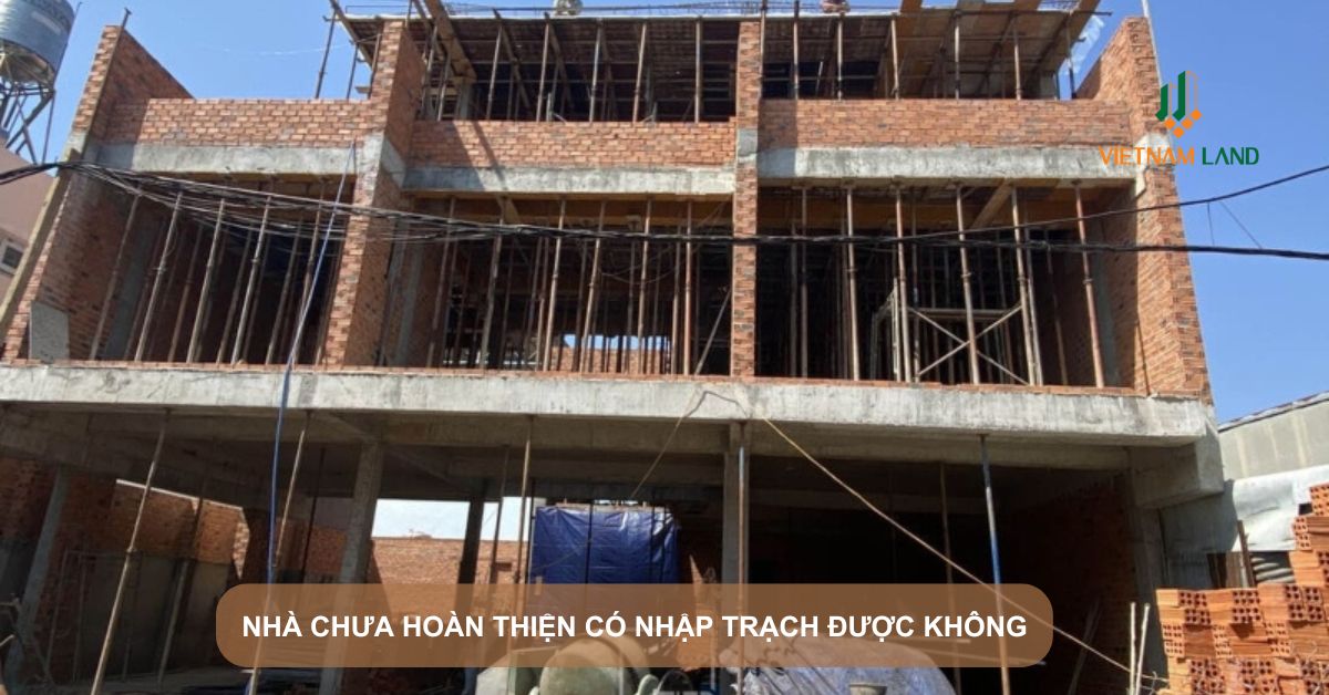 nhà chưa hoàn thiện có nhập trạch được không