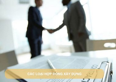 các loại hợp đồng xây dựng