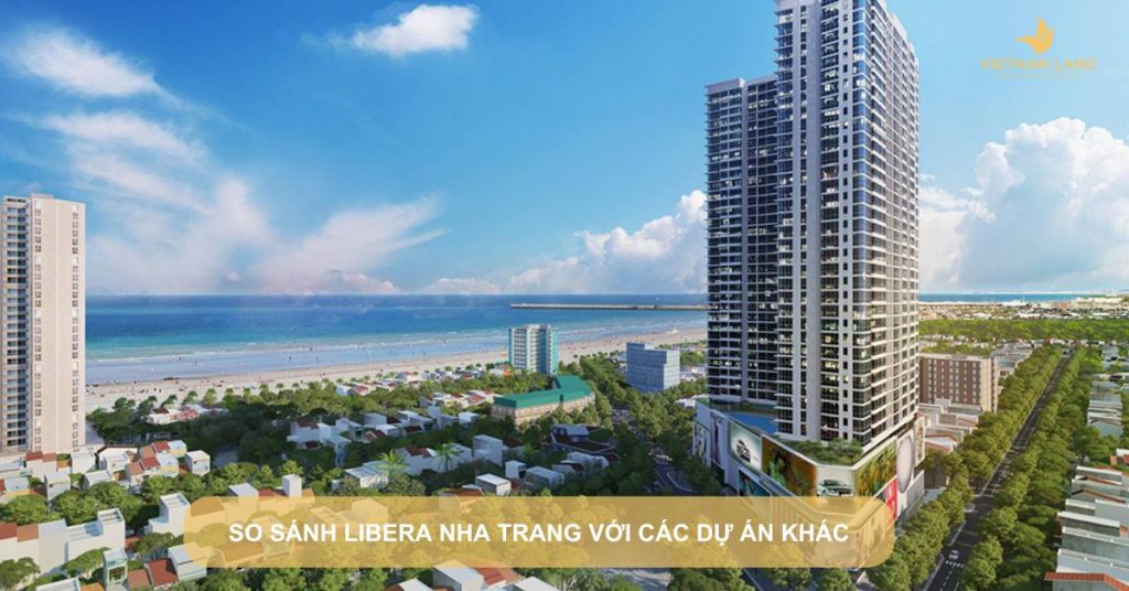 So sánh Libera Nha Trang với các dự án khác